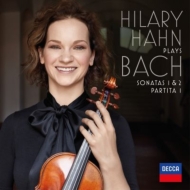 バッハ（1685-1750）/Sonata 1 2 Partita 1 For Solo Violin： Hilary Hahn