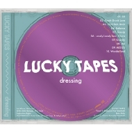LUCKY TAPES/Dressing (+dvd)(Ltd)