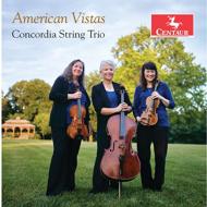 Concordia String Trio: American Vistas-w.piston, Hovhaness, Harbison, Etc