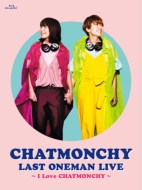 åȥ/Chatmonchy Last Oneman Live i Love Chatmonchy