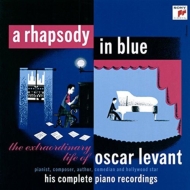 A Rhapsody in Blue -The Extraordinary Life of Oscar Levant (8CD)
