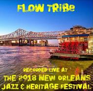 Flow Tribe/Live At Jazzfest 2018