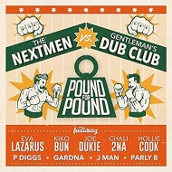 Nextmen / Gentleman's Dub/Pound For Pound