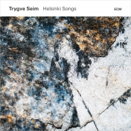 Trygve Seim/Helsinki Songs