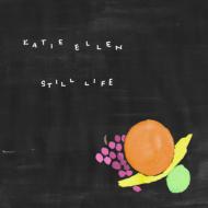 Katie Ellen/Still Life