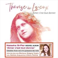 Aimer C'est Tout Donner: Therese De Lisieux