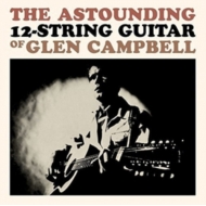 Glen Campbell/Astounding 12-string Guitar Of.(Ltd)
