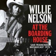 Willie Nelson/At The Boarding House
