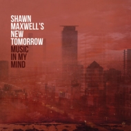 Shawn Maxwell/Music In My Mind