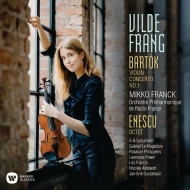 Bartok Violin Concerto No.1, Enescu Octet : Vilde Frang(Vn)Mikko Franck / French Radio Philharmonic