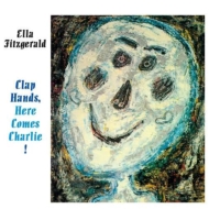 Ella Fitzgerald/Clap Hands Here Comes Charlie (Rmt)
