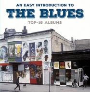 Easy Introduction To The Blues: Top 16 Albums