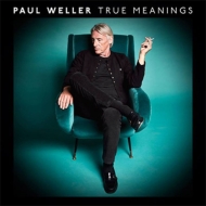 Paul Weller/True Meanings