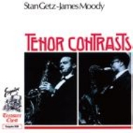 Stan Getz / James Moody/Tenor Contrasts (Ltd)