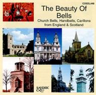The Beauty Of Bells-church Bells, Handbells, Carillons From England & Scotland