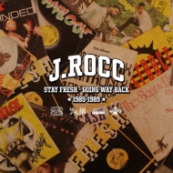 J Rocc/Stay Fresh -going Way Back 83-89-