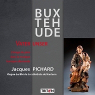 Organ Classical/Vater Unser-buxtehude �� German Organ Works�� Jacques Pichard