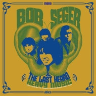Bob Seger And The Last Heard/Heavy Music The Complete Cameo Recordings 1966-67