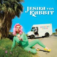 Jesika Von Rabbit/Dessert Rock