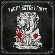 THE DISASTER POINTS/Nothing But Rock'n'roll