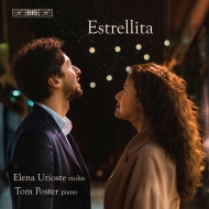 Estrellita : Elena Urioste(Vn)Tom Poster(P)(Hybrid)
