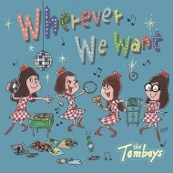 THE TOMBOYS/Wherever We Want (Pps)