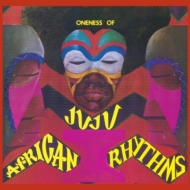 Oneness Of Juju/African Rhythms