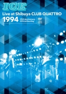 ICE Live at Shibuya CLUB QUATTRO 1994`25th Anniversary Official Bootleg (DVD+CD)