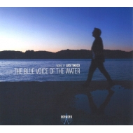 The Blue Voice Of The Water: Malkki / Gulbenkian O Morlot / Seattle So Etc