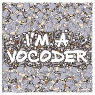 Various/I'm A Vocoder