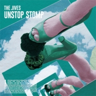 THE JIVES/Unstop Stomp