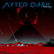 Misumi/After Dark
