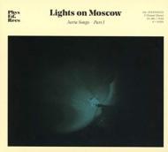 Lights On Moscow/Aorta Songs - Part 1