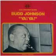 Budd Johnson/Ya!ya! (Rmt)(Ltd)