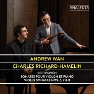 ١ȡ1770-1827/Violin Sonatas Vol.1( 6 7 8 ) Andrew Wan(Vn) Richard-hamelin(P)