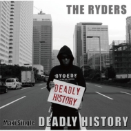 THE RYDERS/Deadly History