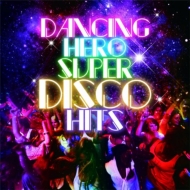 Dancing Hero `Super Disco Hits y2018 R[h̓ Ձz (AiOR[h)