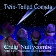 Craig Nuttycombe/Twin Tailed Comets