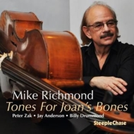 Mike Richmond/Tones For Joan's Bones