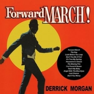 Derrick Morgan/Forward March!