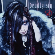 Deadly sin 【TYPE-A】(+DVD)