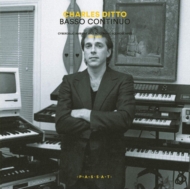 Charles Ditto/Basso Continuo： Cyberdelic Ambient And Nootropic Soundscapes (1987-1994)