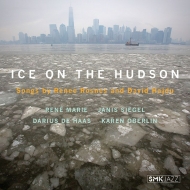 Renee Rosnes / David Hajdu/Ice On The Hudson Songs By Renee Rosnes  David Hajdu
