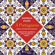 A Portuguesa -Iberian Concertos & Sonatas : Andreas Staier(Cemb)/ Barroca Casa da Musica Orchestra