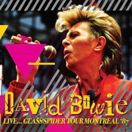 David Bowie/Live. Glass Spider Tour Montreal '87 (Digi)