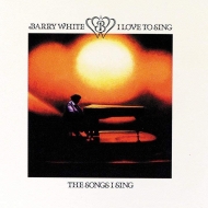 Barry White/I Love To Sing The Songs I Sing