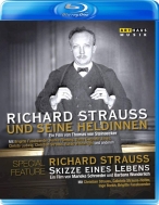 Documentary Classical/Richard Strauss ＆ His Heroines +skizze Eines Lebens