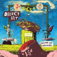 Direct Hit / Crown Of Nothing 輸入盤
