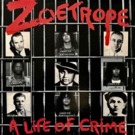 Zoetrope/Life At Crime