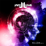 Jayce Lewis/Million Part 2